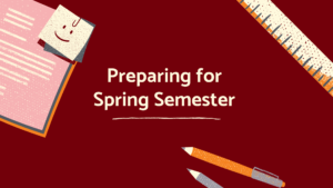Preparing for Spring Semester graphic
