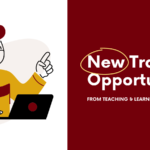 New Training Opportunities from Teaching & Learning Technologies